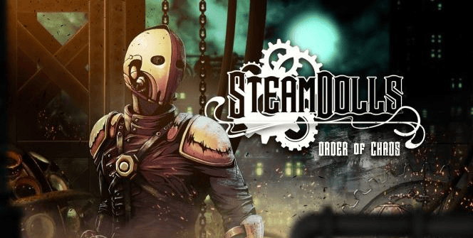 SteamDolls: Order of Chaos