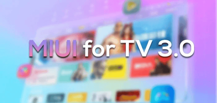 Xiaomi MIUI for TV 3.0: changing the boring interface of Android TV to life