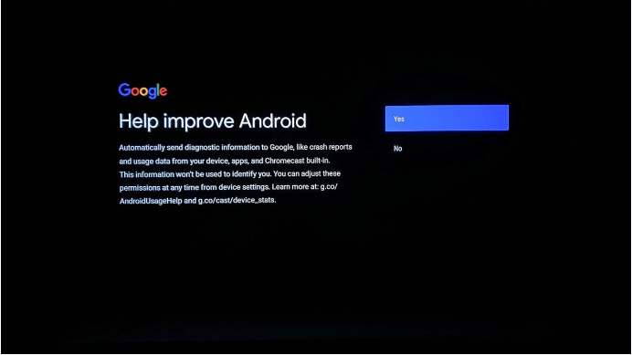 Choose Yes or No to decide if you want to send feedback to improve Android TV