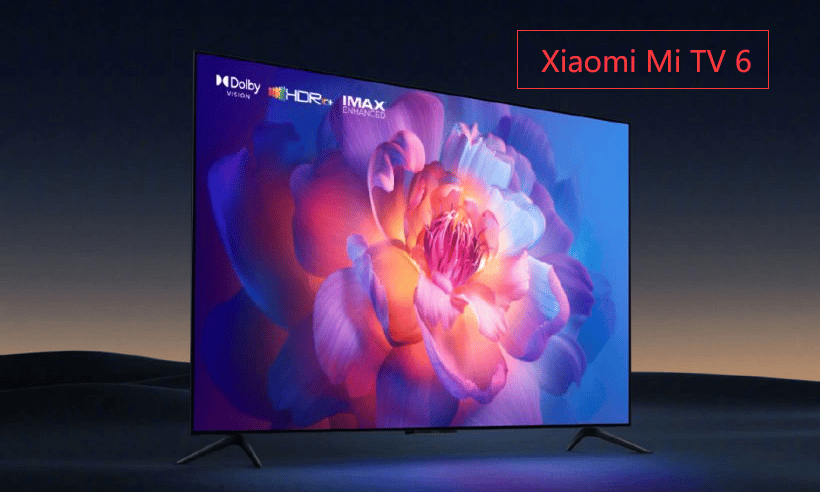 Xiaomi Mi TV 6 