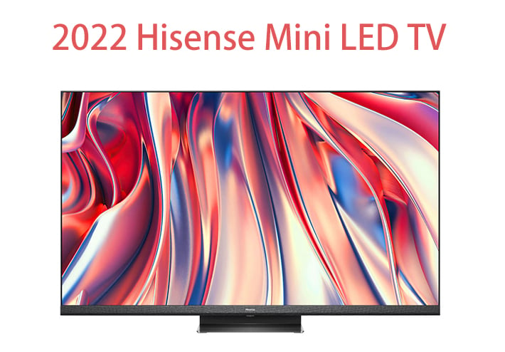 2022 Hisense Mini LED TV.jpg
