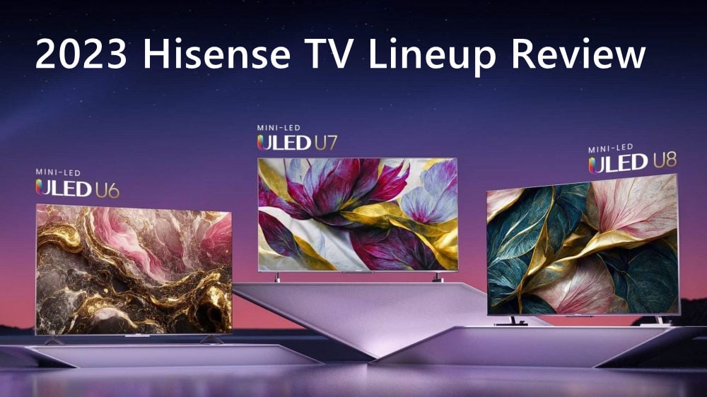 2023 Hisense TV Lineup Review.jpg