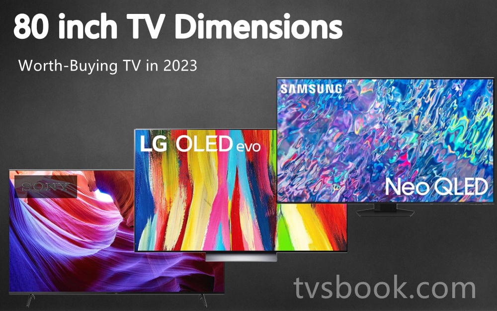 80 inch TV Dimensions, Best Worth-Buying TV in 2023.jpg