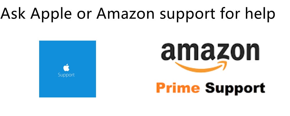 Ask Apple or Amazon support for help.jpg