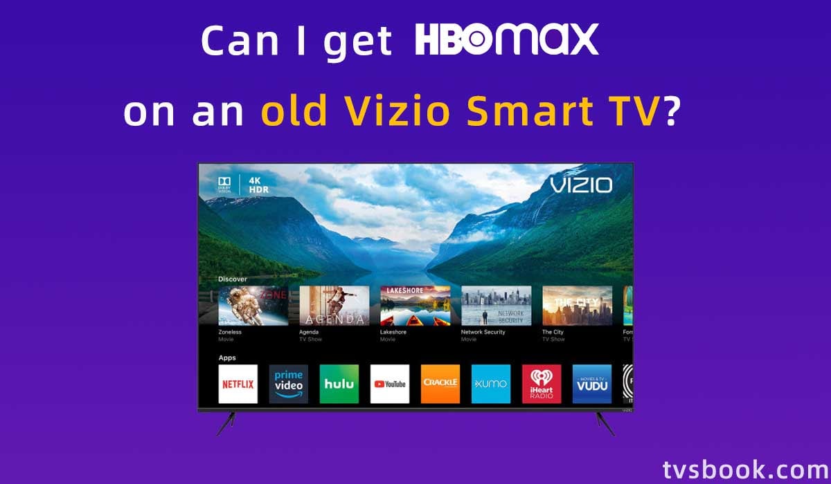 Can I get HBO Max on an old Vizio Smart TV.jpg