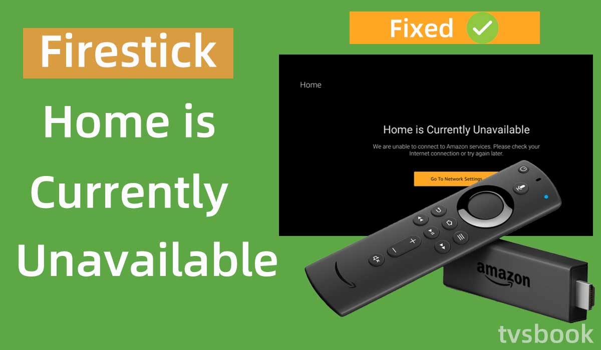 firestick home is currently unavailable.jpg
