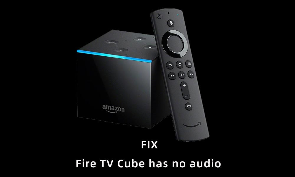 fix Fire TV Cube has no audio.jpg