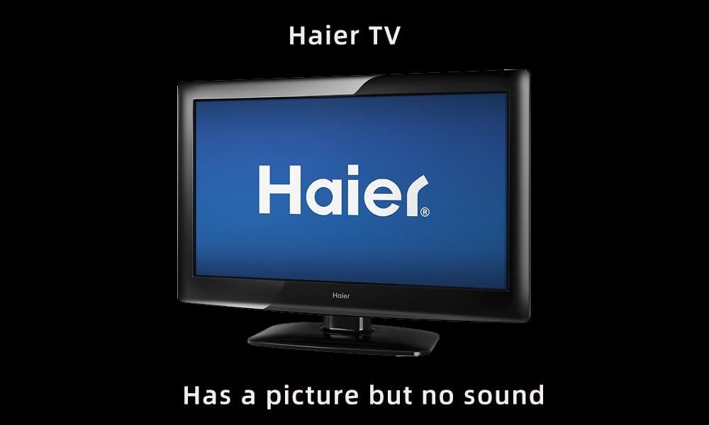 haier tv has a picture but no sound.jpg