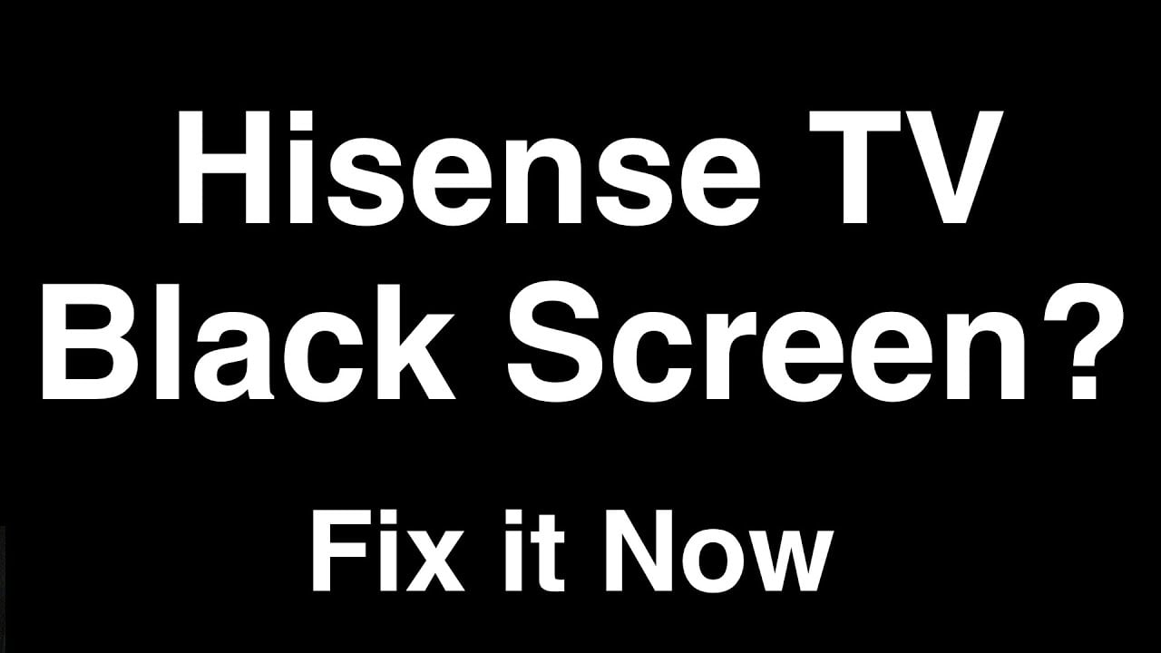 Hisense TV Black Screen.jpg