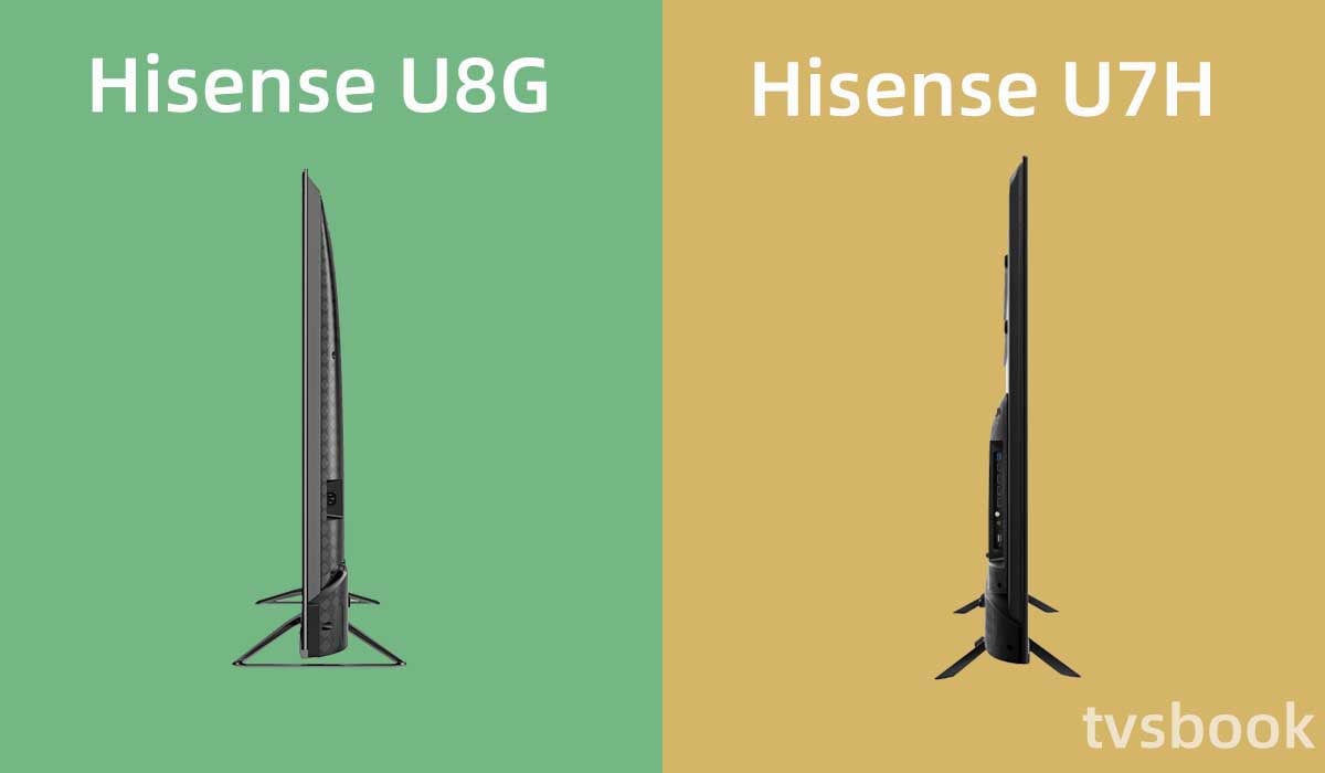 Hisense U8G vs U7H design side.jpg