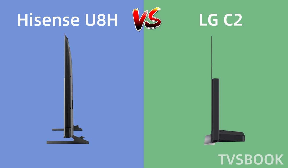 Hisense U8H vs LG C2 design side.jpg