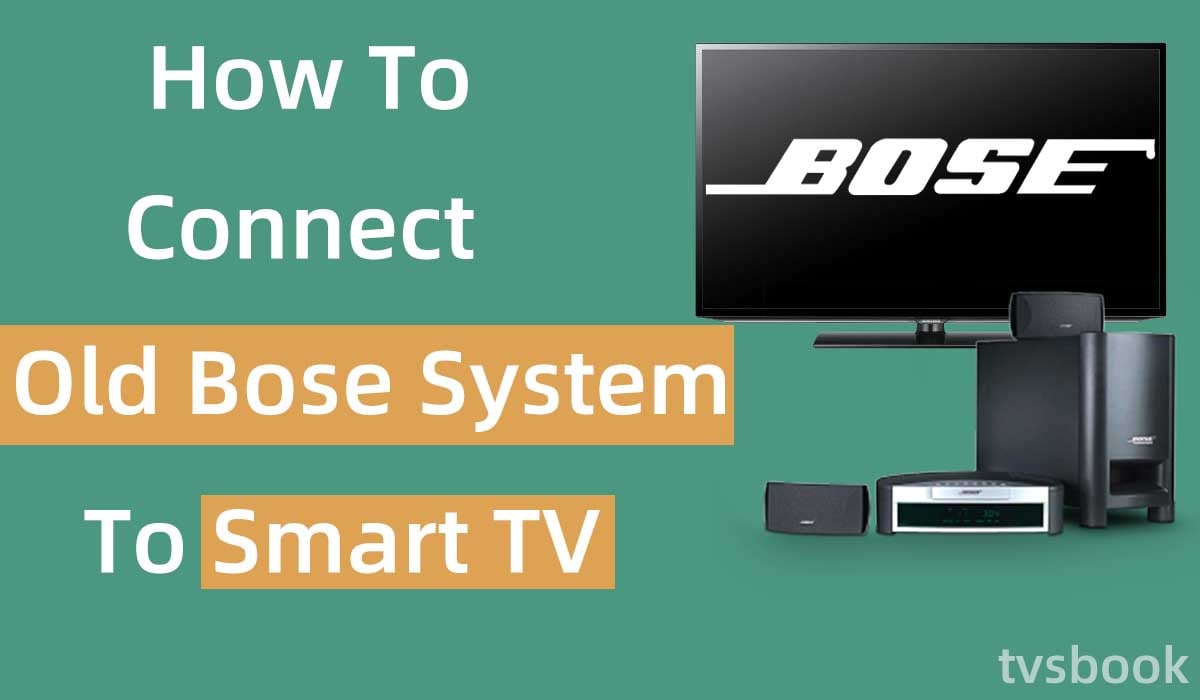 how to connect old bose system to smart tv.jpg