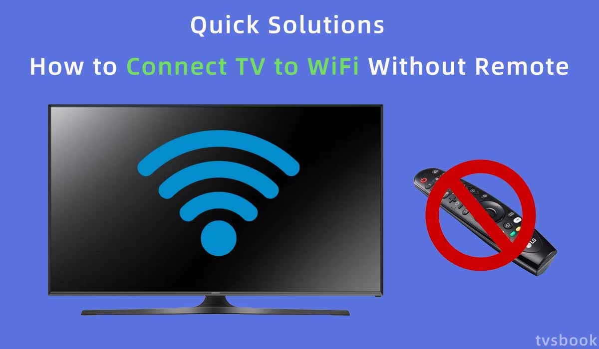 how to connect tv to wifi without remote?