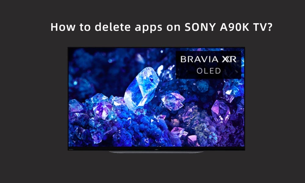How to delete apps on SONY A90K TV.jpg
