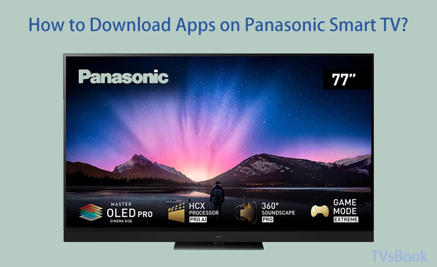 How to Download Apps on Panasonic TV? 