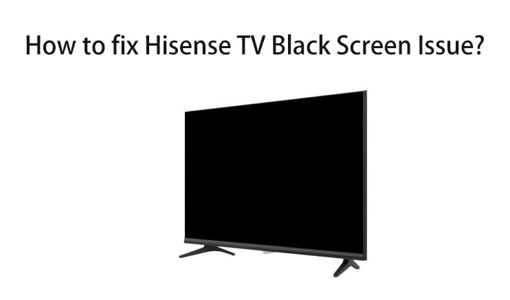 How to fix Hisense TV Black Screen Issue.jpg