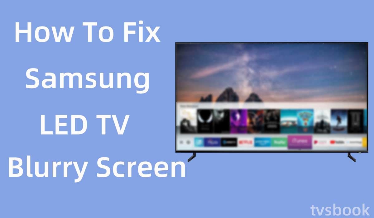 how to fix samsung led tv blurry screen.jpg