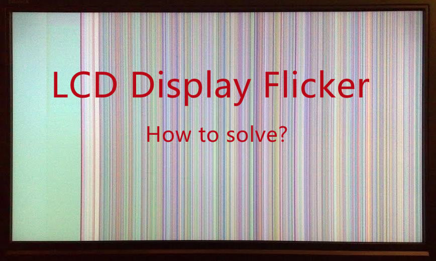 LCD display flicker.jpg