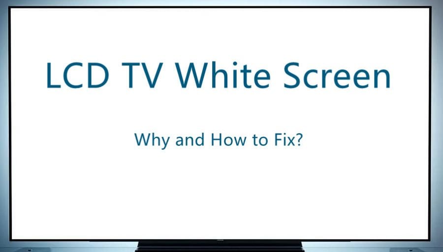 LCD TV white screen.jpg