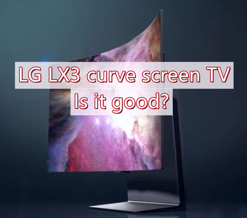 LG LX3 curve screen TV.jpg