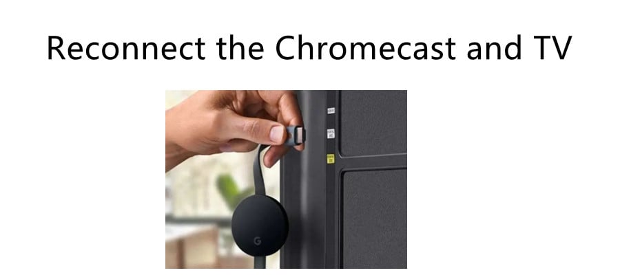 Reconnect the Chromecast and TV.jpg