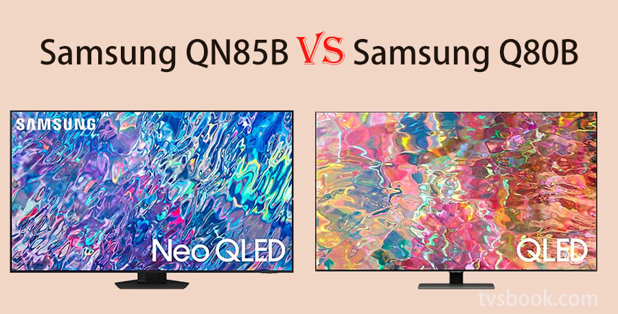 Samsung QN85B vs Q80B.jpg