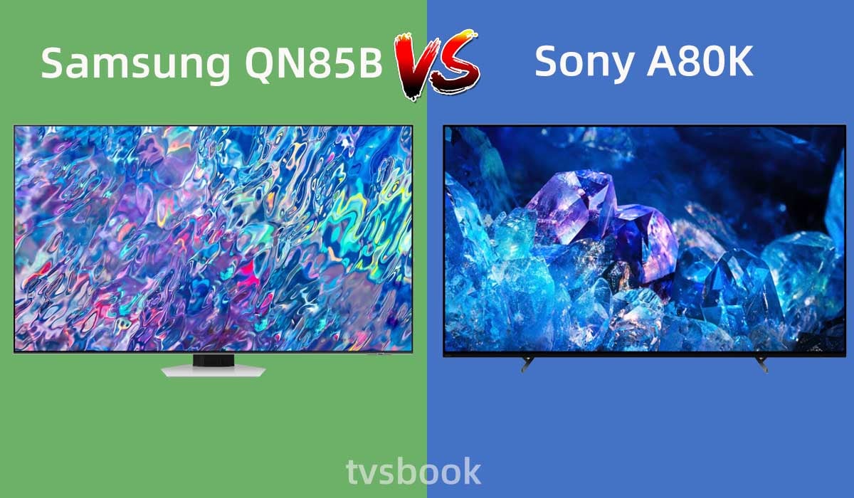 Samsung QN85B vs. Sony A80K.jpg