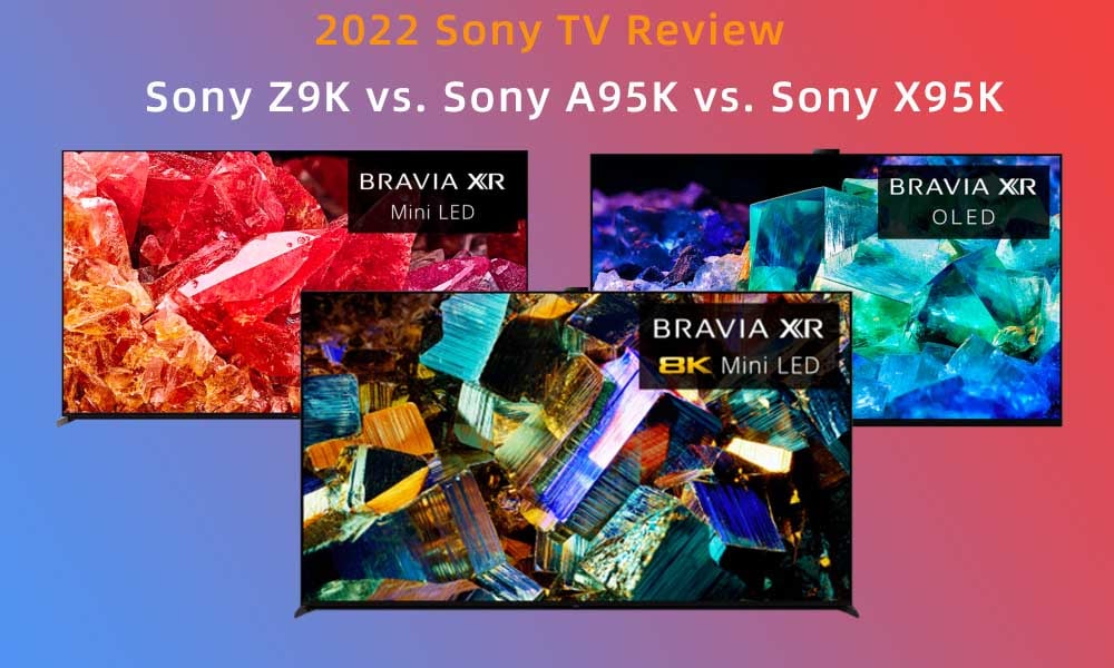 Sony Z9K vs. Sony A95K vs. Sony X95K TV Comparison Review.jpg