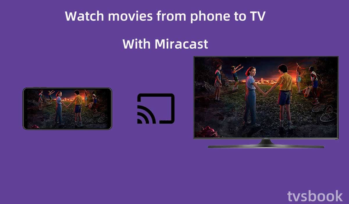 Watch movies from phone to TV with miracast.jpg