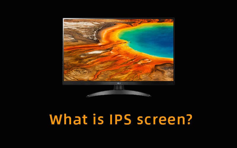 What is IPS screen.jpg