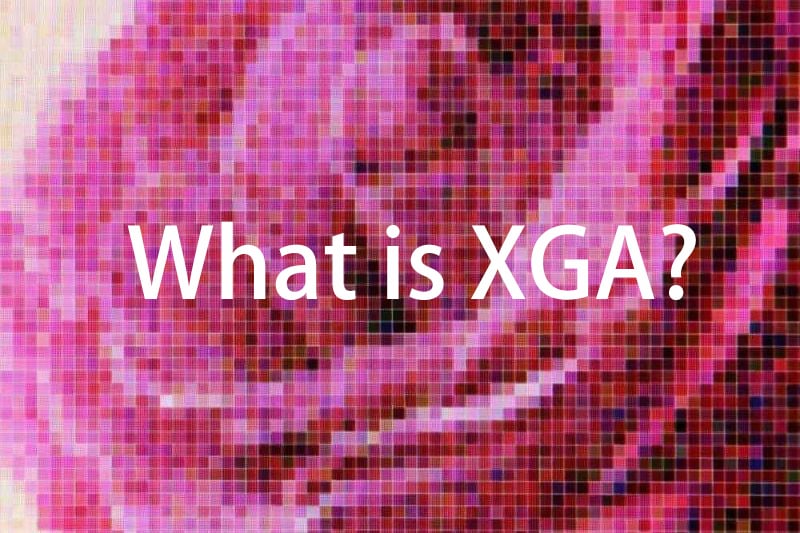 What is XGA.jpg