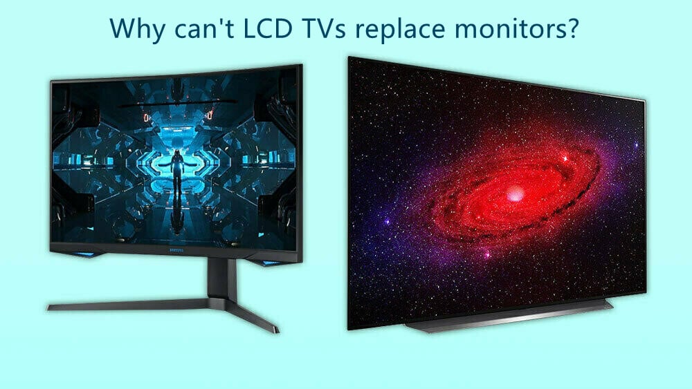 Why cannot LCD TVs replace monitors.jpg