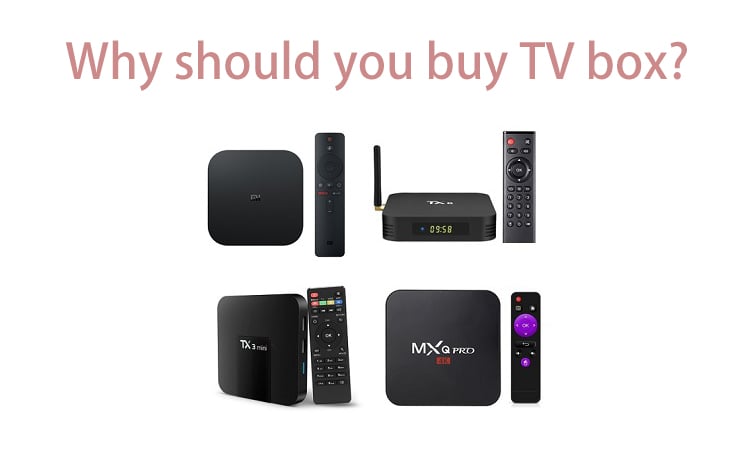 Why should you buy TV box.jpg
